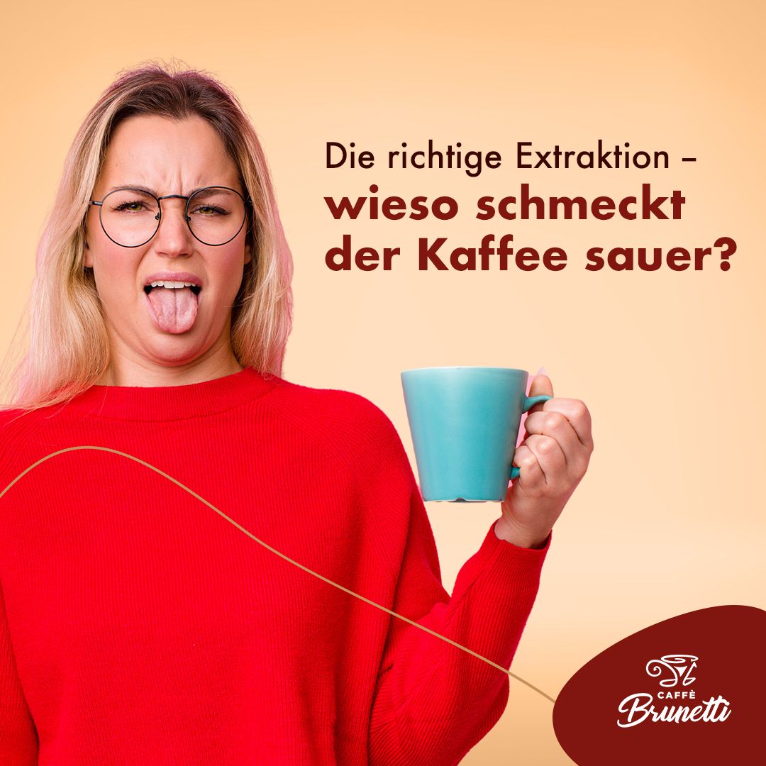 Wieso schmeckt der Kaffee sauer?